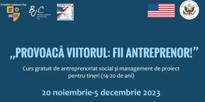 Curs Gratuit de Antreprenoriat Social pentru Tineri: „Provoacă viitorul: fii antreprenor!” la American Corner Cluj-Napoca
