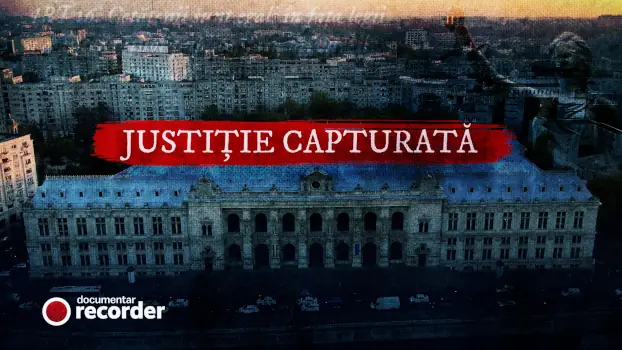 Documentarul „Justiție capturată” ajunge pe marele ecran la Cluj, într-o proiecție specială la Cinema ARTA