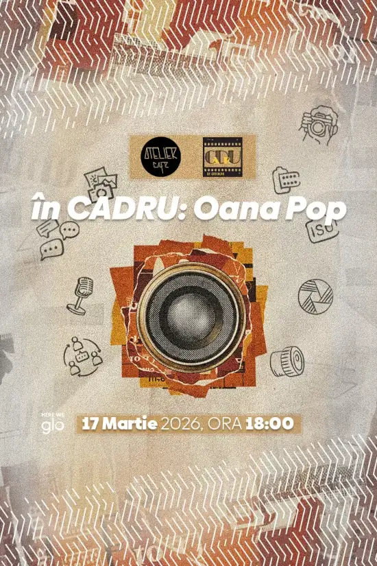 în CADRU: Oana Pop